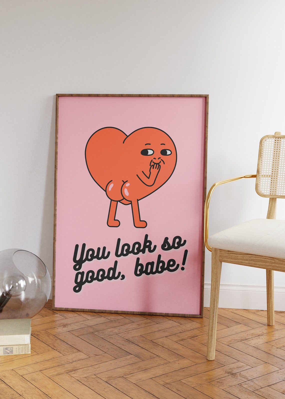 You Look So Good Babe Cheeky Heart Character Pink Quote Poster - Image 2