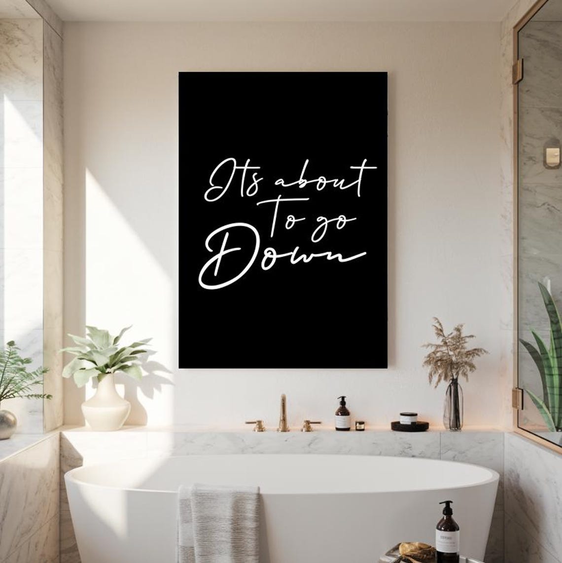 Its About To Go Down Funny Script Black And White Bathroom Poster - Image 2