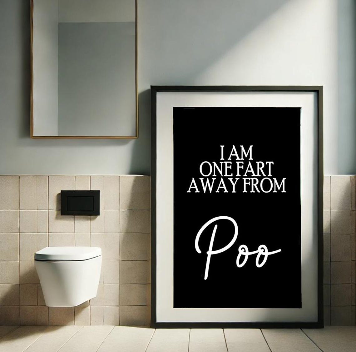 One Fart Away From Poo Funny Bathroom Black And White Poster - Image 3