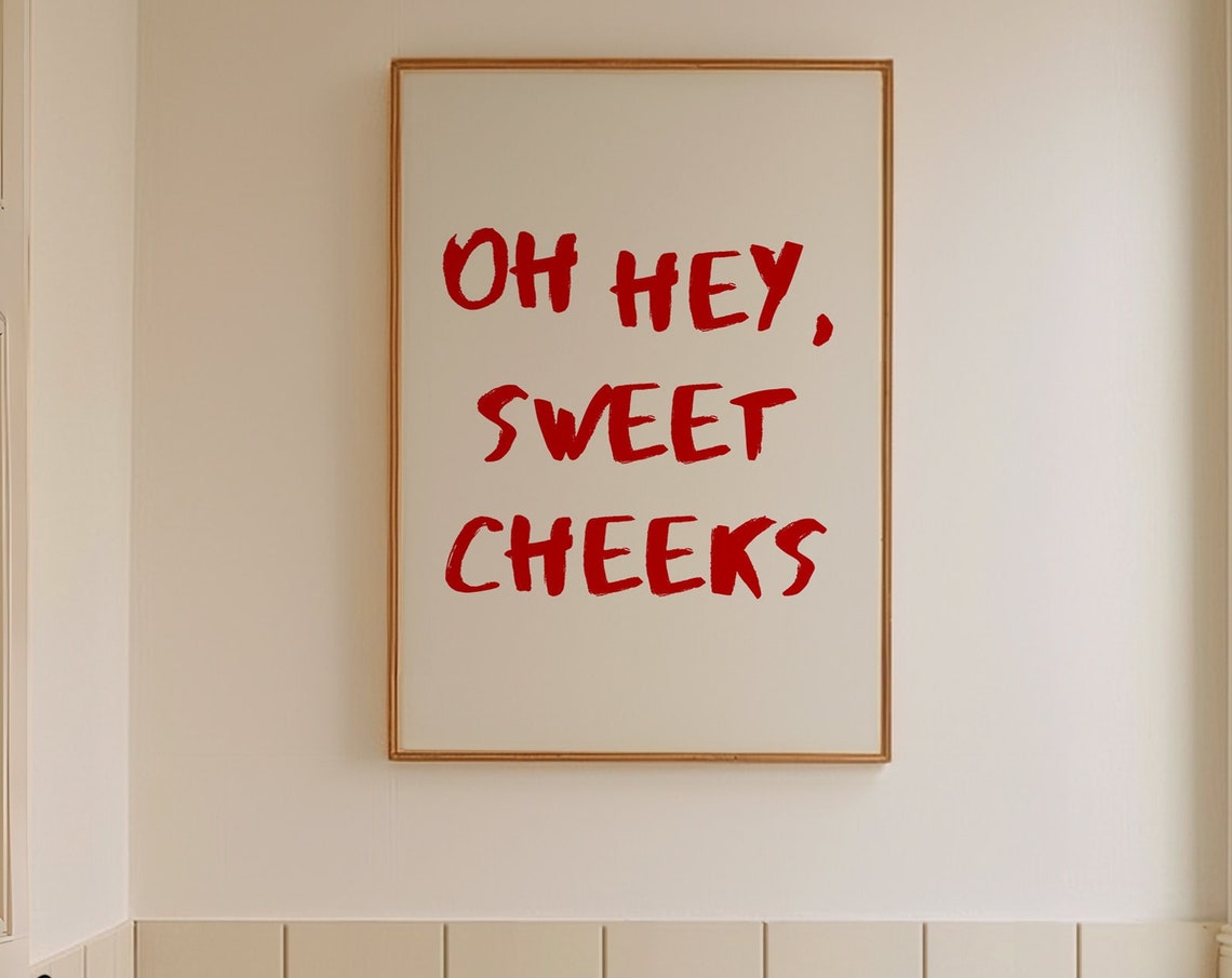 Oh Hey Sweet Cheeks Funny Red Brush Lettering Bathroom Sign Poster