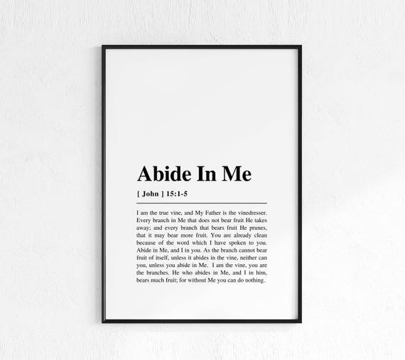 John 15:15 NKJV Abide In Me Scripture Art Print