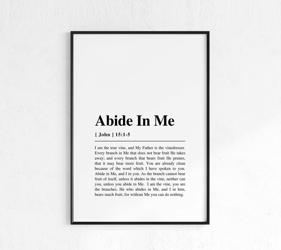 John 15:15 NKJV Abide In Me Scripture Art Print