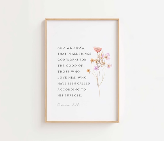 Romans 828 Niv God Works For The Good Of Those Who Love Him Christian Wall Art Bible Verse Print Scripture