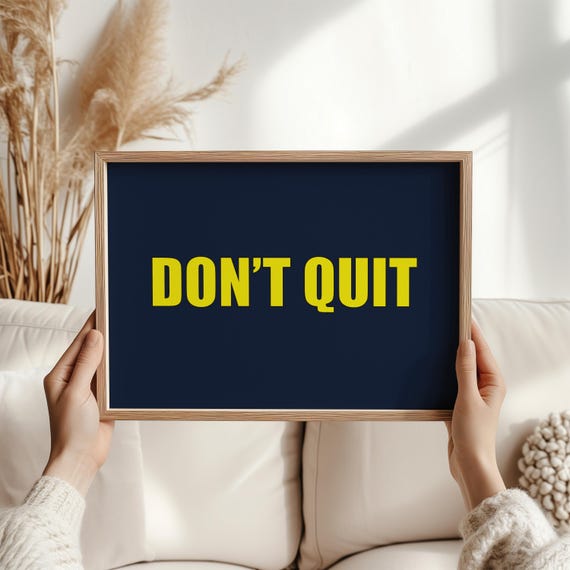Don't Quit Motivational Typography Art Print