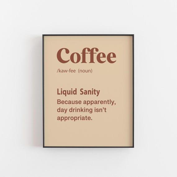Funny Coffee Print Liquid Sanity Wall Art Definition Poster A4 8x10 Caffeine Lover Gift Kitchen Decor For Bar Cafe