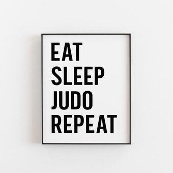 Eat Sleep Judo Repeat, Martial Arts Wall Art