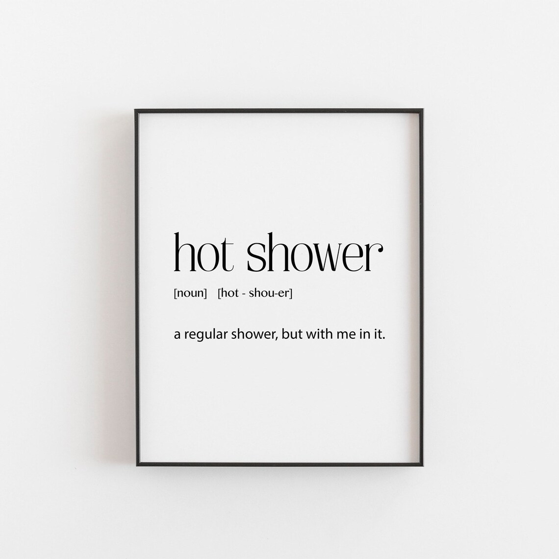 Hot Shower Definition Print, Humorous Bathroom Decor