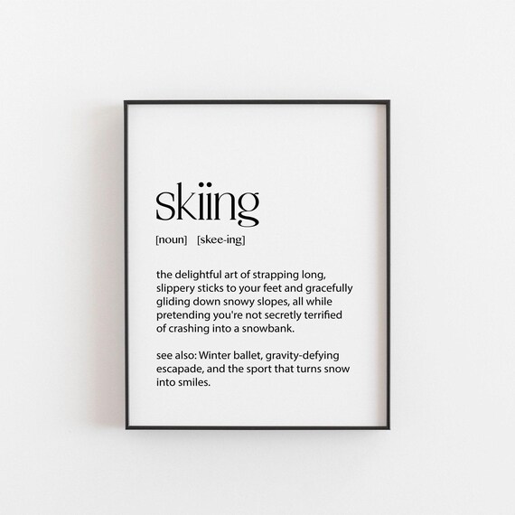 Ski Poster, Humorous Family Gift Wall Art Print