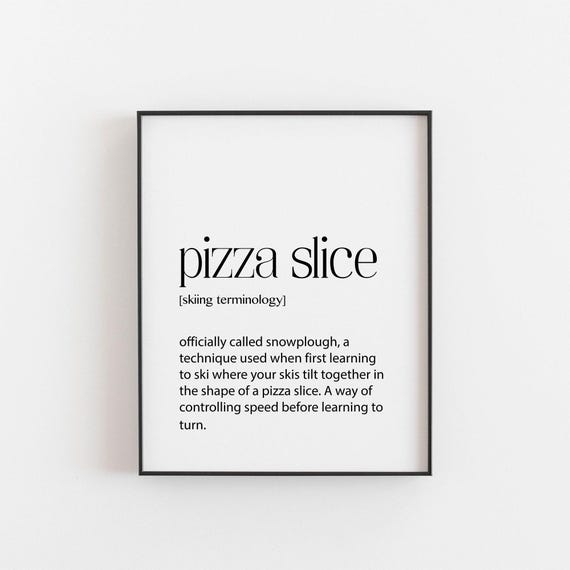 Pizza Slice Skiing Funny Definition Typography Poster Ski Gift Decor