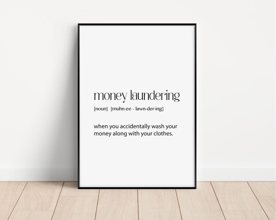 Money Laundering Definition Funny Laundry Room Gift Quote Poster