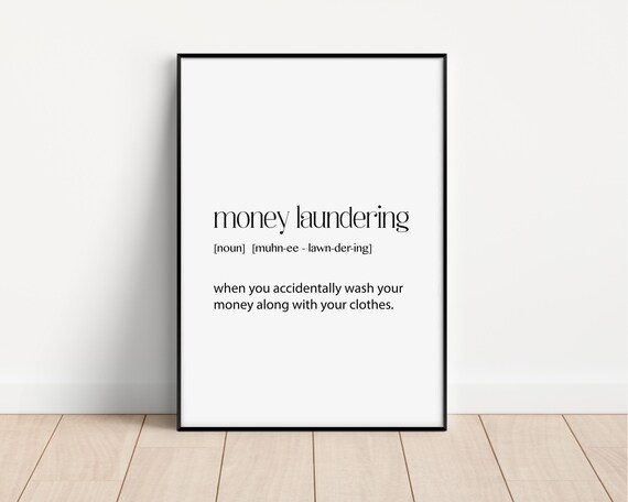 Money Laundering Definition Funny Laundry Room Gift Quote Poster