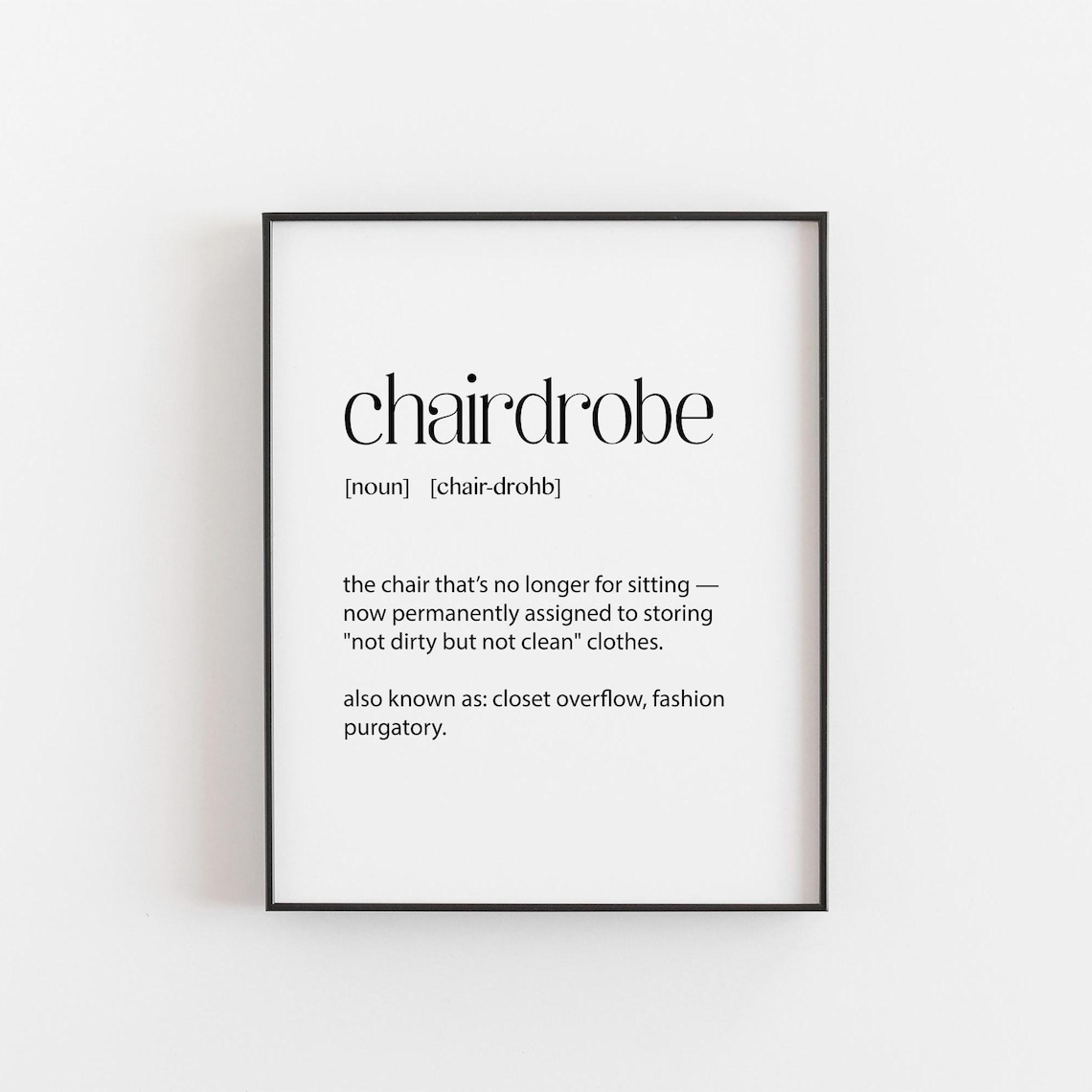 Chairdrobe Funny Fashion Definition Art Print
