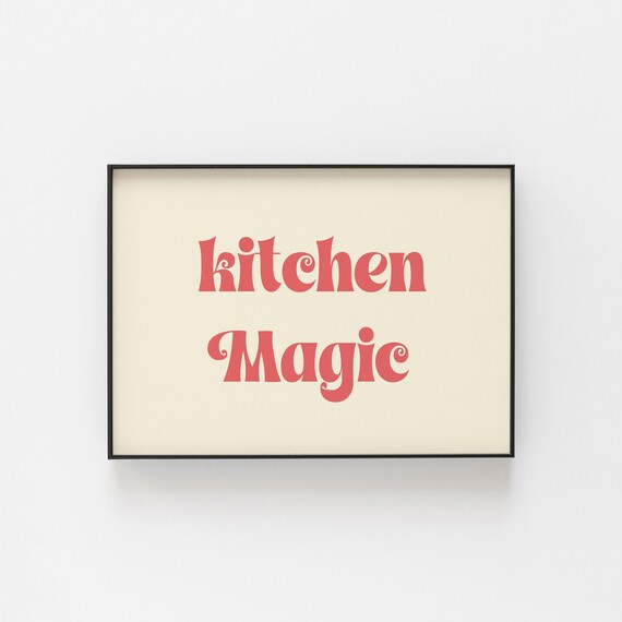 Kitchen Magic Quote Poster, Fun Typography Art
