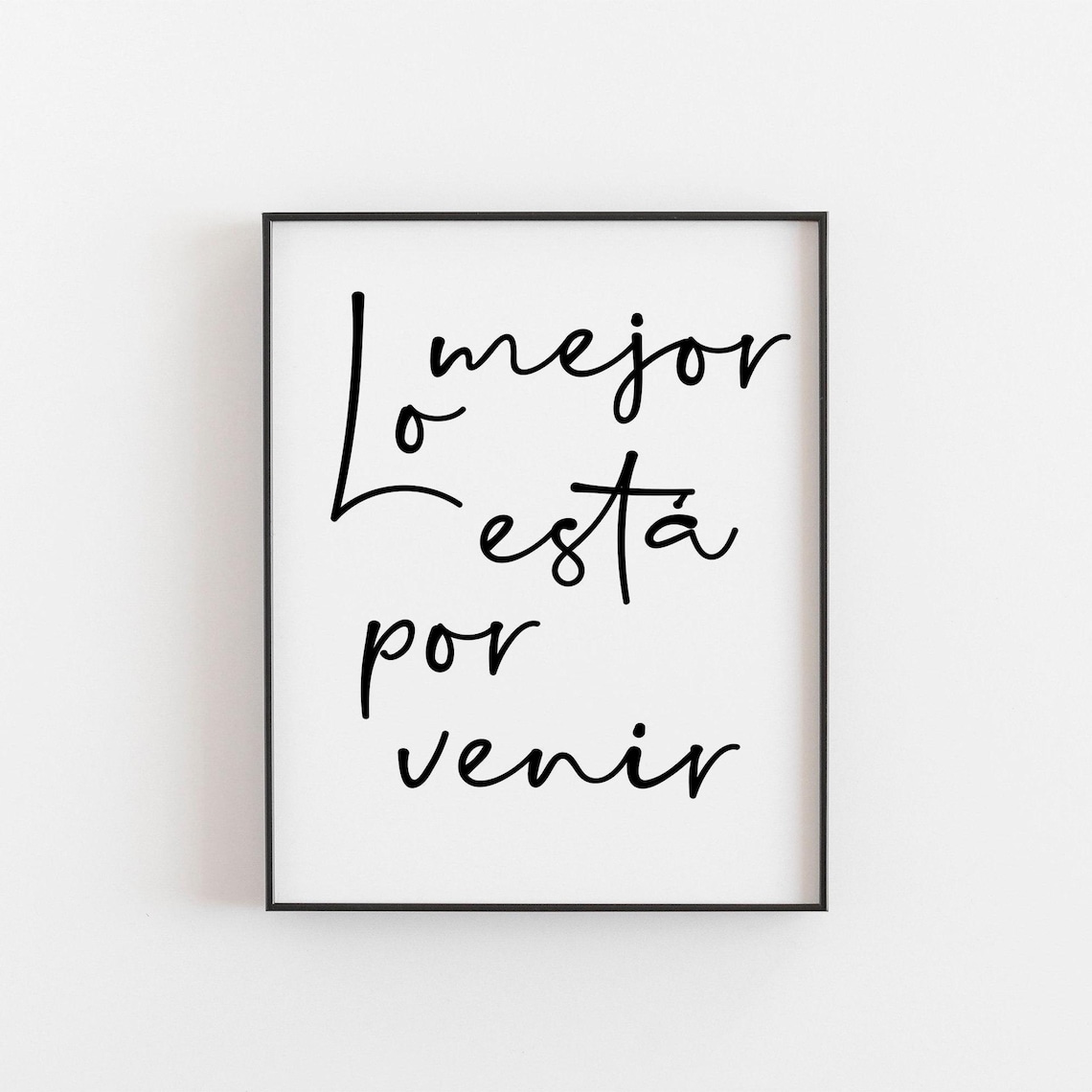 Lo Mejor Est e1 Por Venir Spanish Quote Art Print