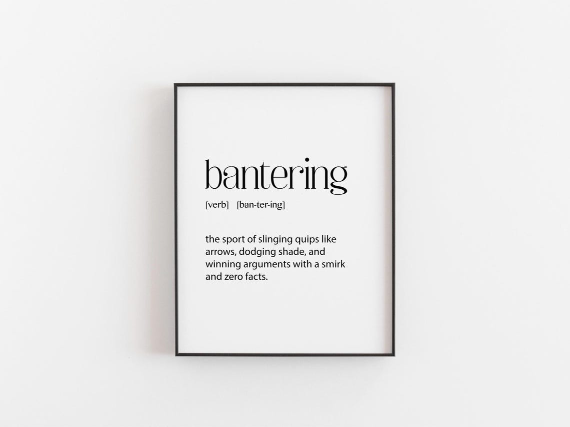 Bantering Definition Print Funny Coworker Gift Sarcastic Office Wall Art Secret Santa For Colleagues Christmas Work Place
