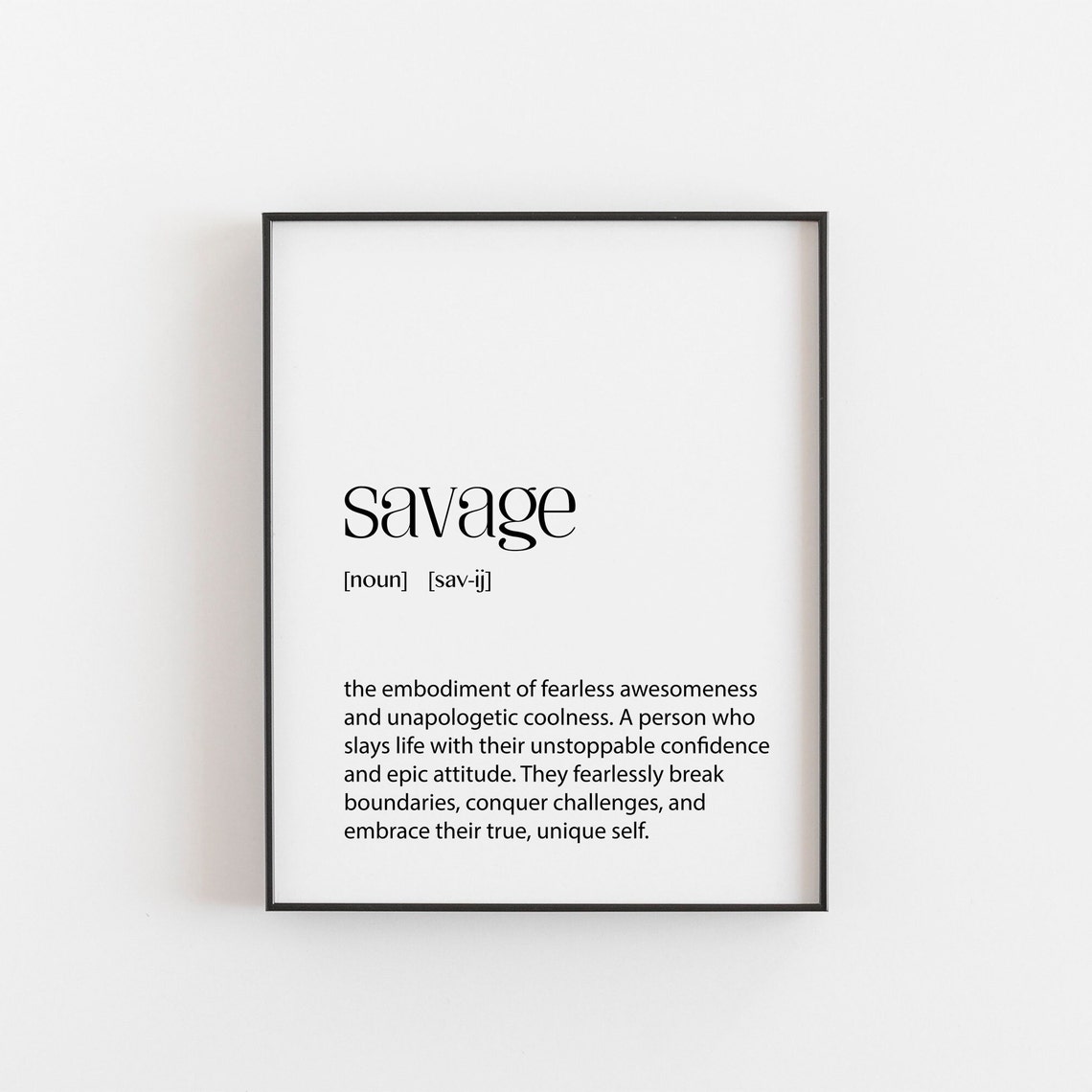 Savage Definition of Fearless Confidence Bold Statement Word Art Print
