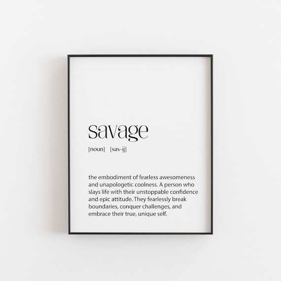 Savage Definition of Fearless Confidence Bold Statement Word Art Print