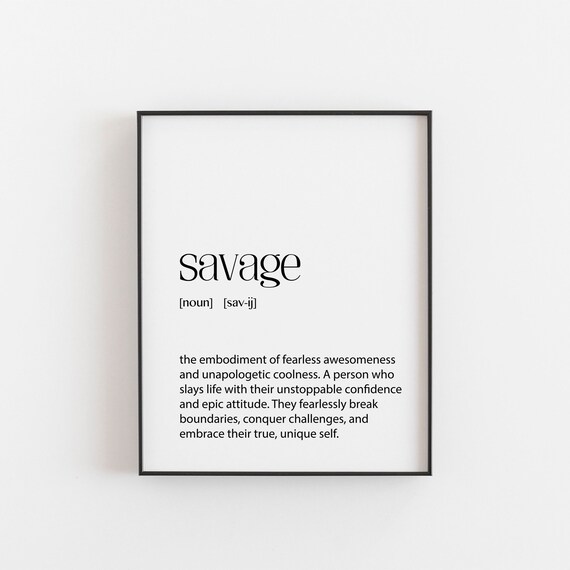 Unleash Your Teenage Savage Fearlessly Cool Wall Art Print For Trendy Teens Empowering And Inspirational Home Decor Gift Idea