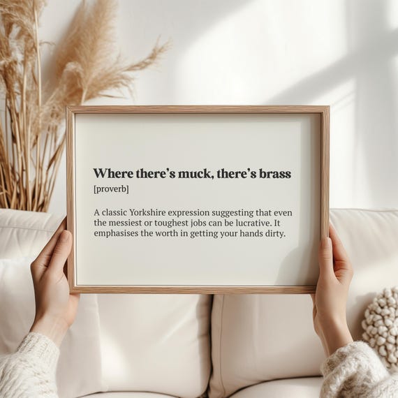 Where Theres Muck Brass Print Yorkshire Saying Wall Art Northern Home Decor Funny Uk Phrase Gift British Proverbs