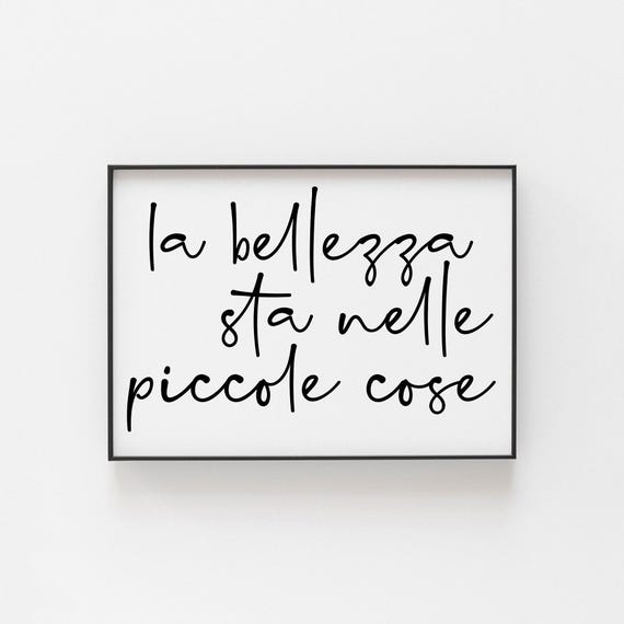 La Bellezza Sta Nelle Piccole Cose Art Print