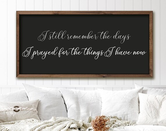 Inspirational Gratitude Quote I Prayed for the Things I Have Poster