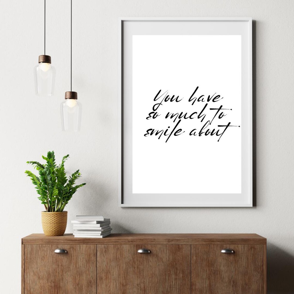 You Have So Much To Smile About Quote Poster - Image 3