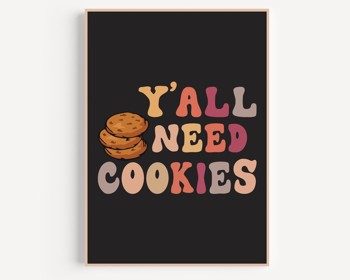 Yall Need Cookies Retro Bubble Letters Black Funny Kitchen Poster