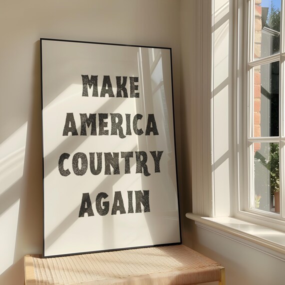 Make America Country Again Bold Cowboy Quote Typography Print