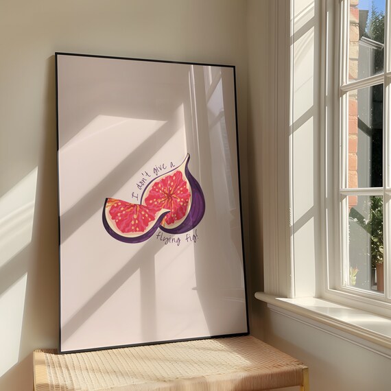 I Don't Give a Flying Fig Pun Cute Hand Drawn Illustration Poster