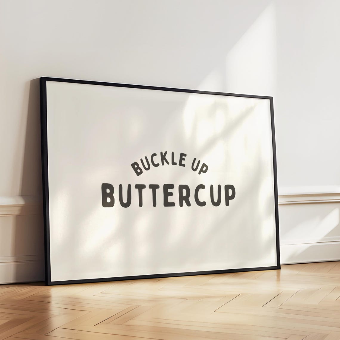 Buckle Up Buttercup Funny Bold Retro Typography Quote Wall Poster