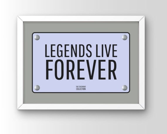 Legends Live Forever Black on White Plate Statement Quote Poster