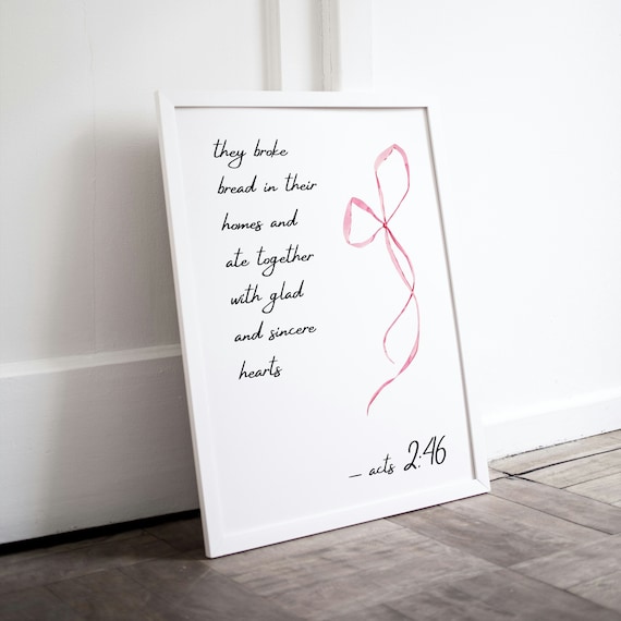 They Broke Bread in Their Homes Acts 2:46 Pink Bow Scripture Poster