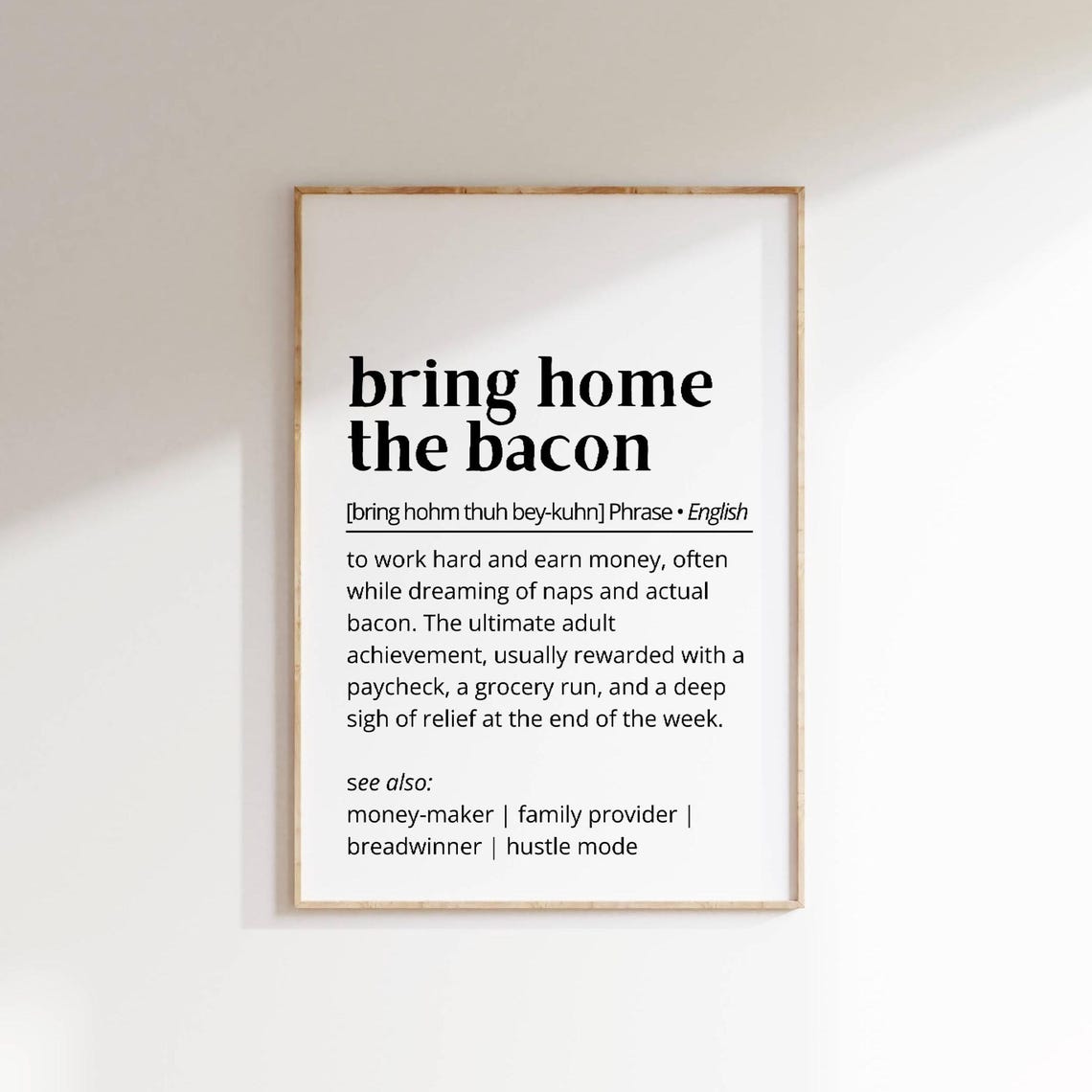 Bring Home The Bacon Definition Poster Funny Phrase Dictionary Decor