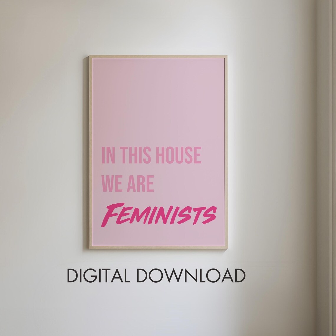 In This House We Are Feminists Blush Pink Girly Quote Poster