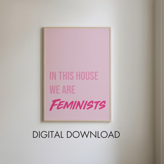 In This House We Are Feminists Empowering Typography Print Modern Pink Feminist Wall Art