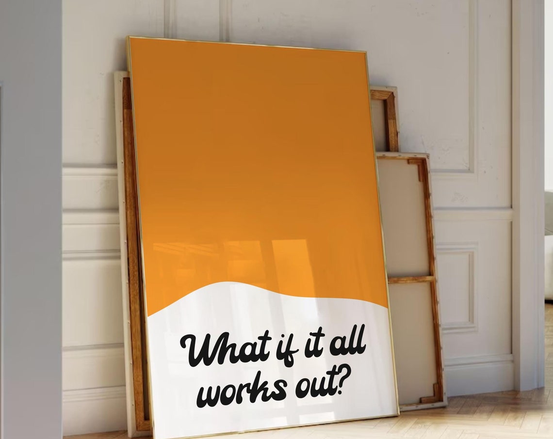 What If It All Works Out Inspiring Orange Retro Script Quote Poster