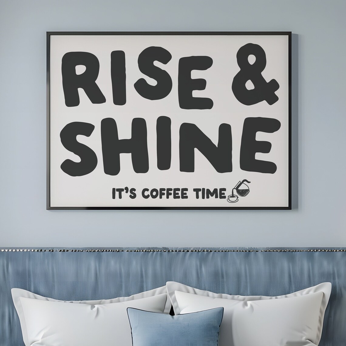 Rise and Shine Its Coffee Time Bold Retro Typography Morning Poster