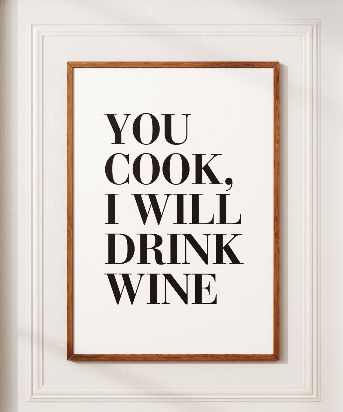 You Cook I Will Drink Wine Funny Black Typography Kitchen Poster