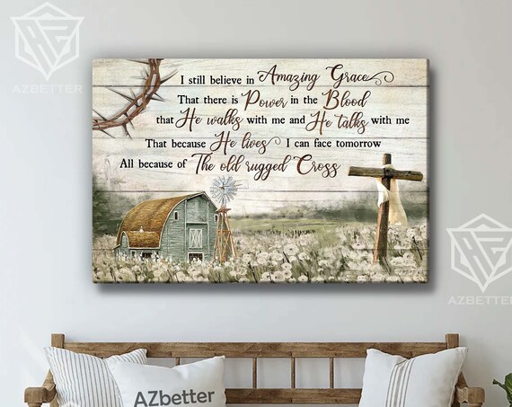 I Still Believe in Amazing Grace Farmhouse Barn Windmill Cross Poster