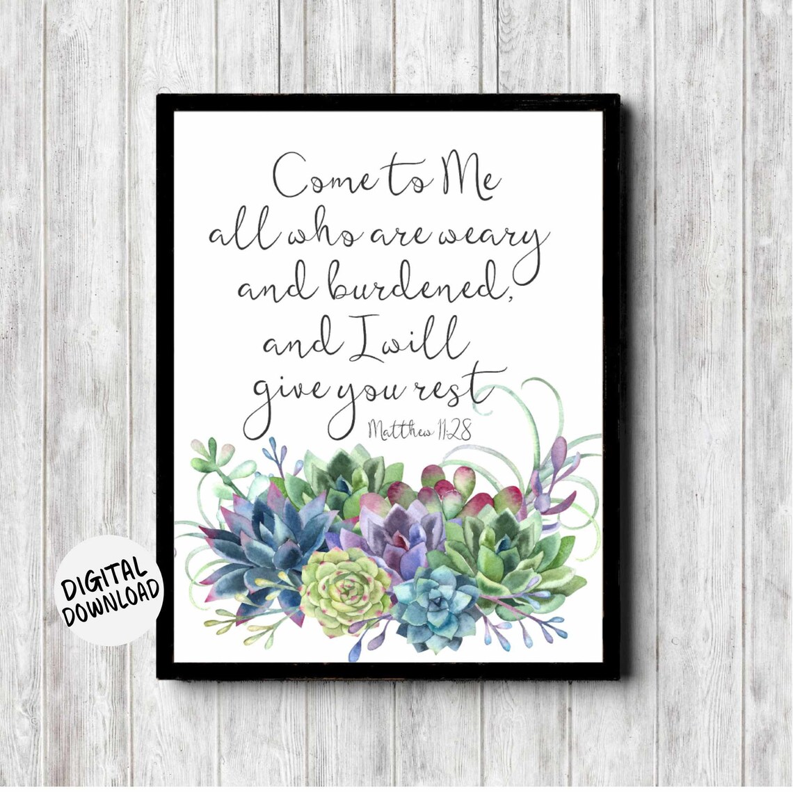 Matthew 11 28 Come To Me Succulent Watercolor Scripture Art Print