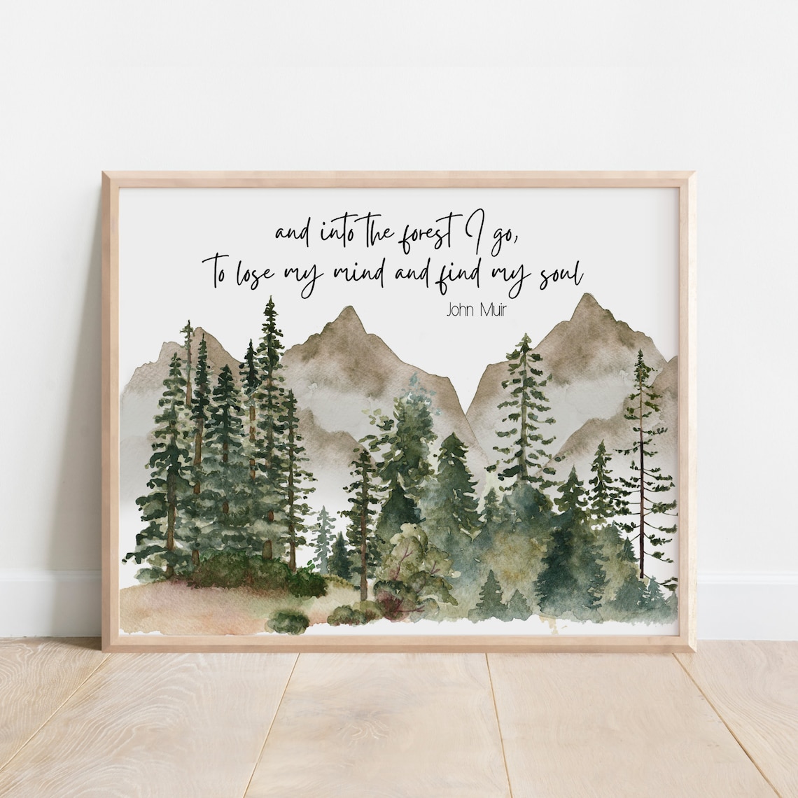 John Muir Quote and Into the Forest I Go Art Print