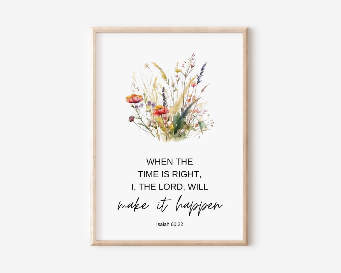 Isaiah 60:22 When the Time Is Right Floral Watercolor Verse Poster