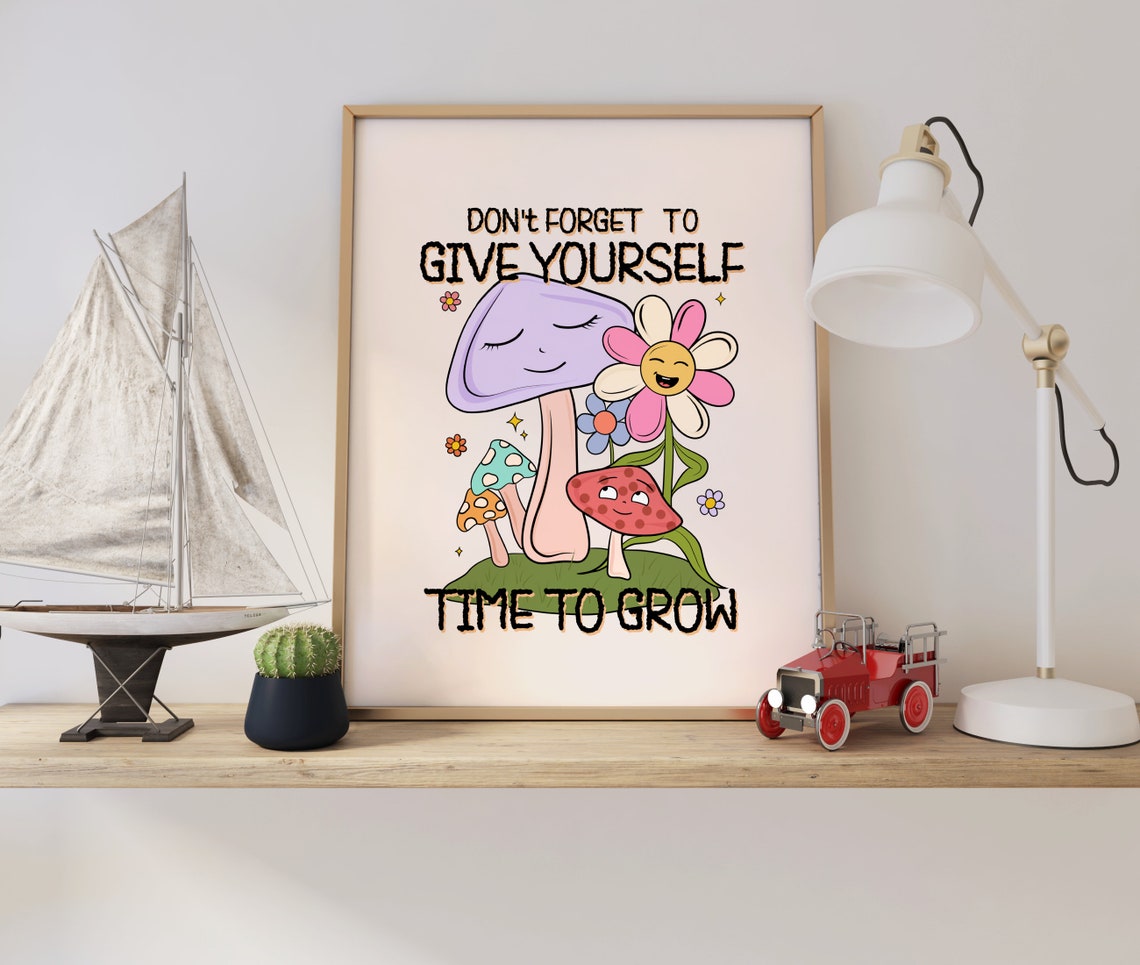 Give Yourself Time To Grow Cute Mushroom Daisy Kawaii Poster - Image 2
