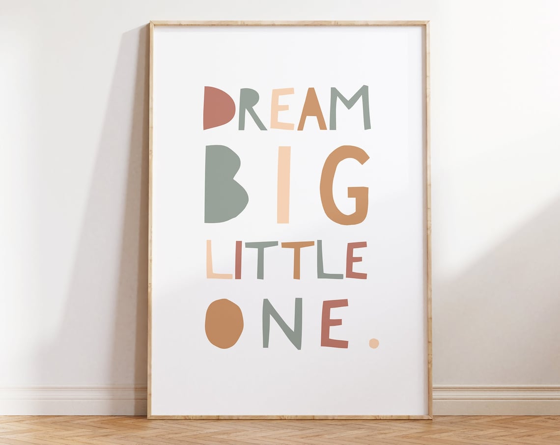 Dream Big Little One Nursery Quote Art Print