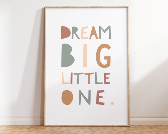 Dream Big Little One Nursery Quote Art Print