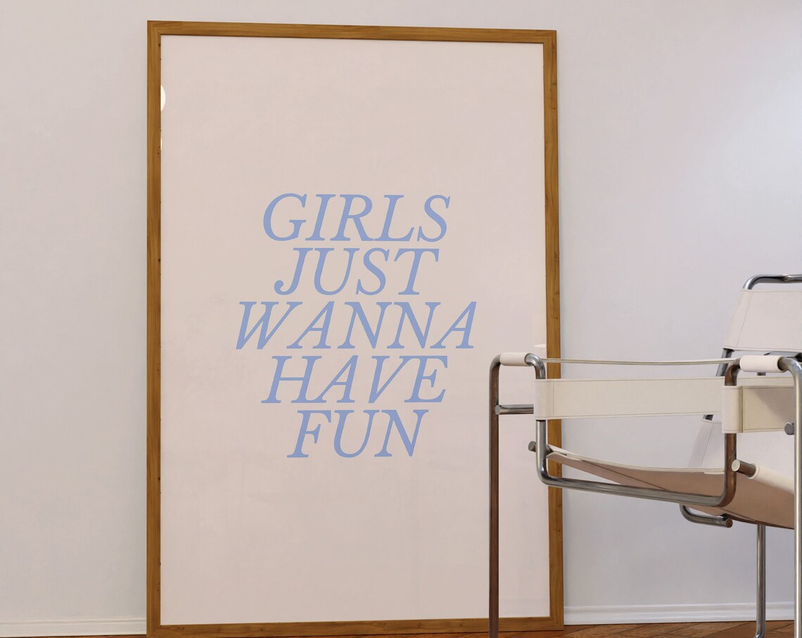 Girls Wanna Have Fun Blue Typography Art Print - Image 3