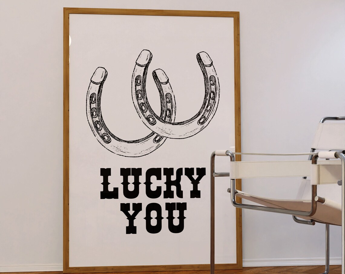 Lucky You Horseshoe Sketch Western Charm Quote Black And White Poster