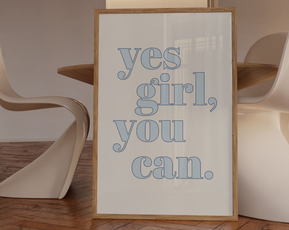 Yes Girl You Can Blue Serif Typography Motivational Affirmation Poster