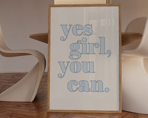 Yes Girl You Can Blue Serif Typography Motivational Affirmation Poster