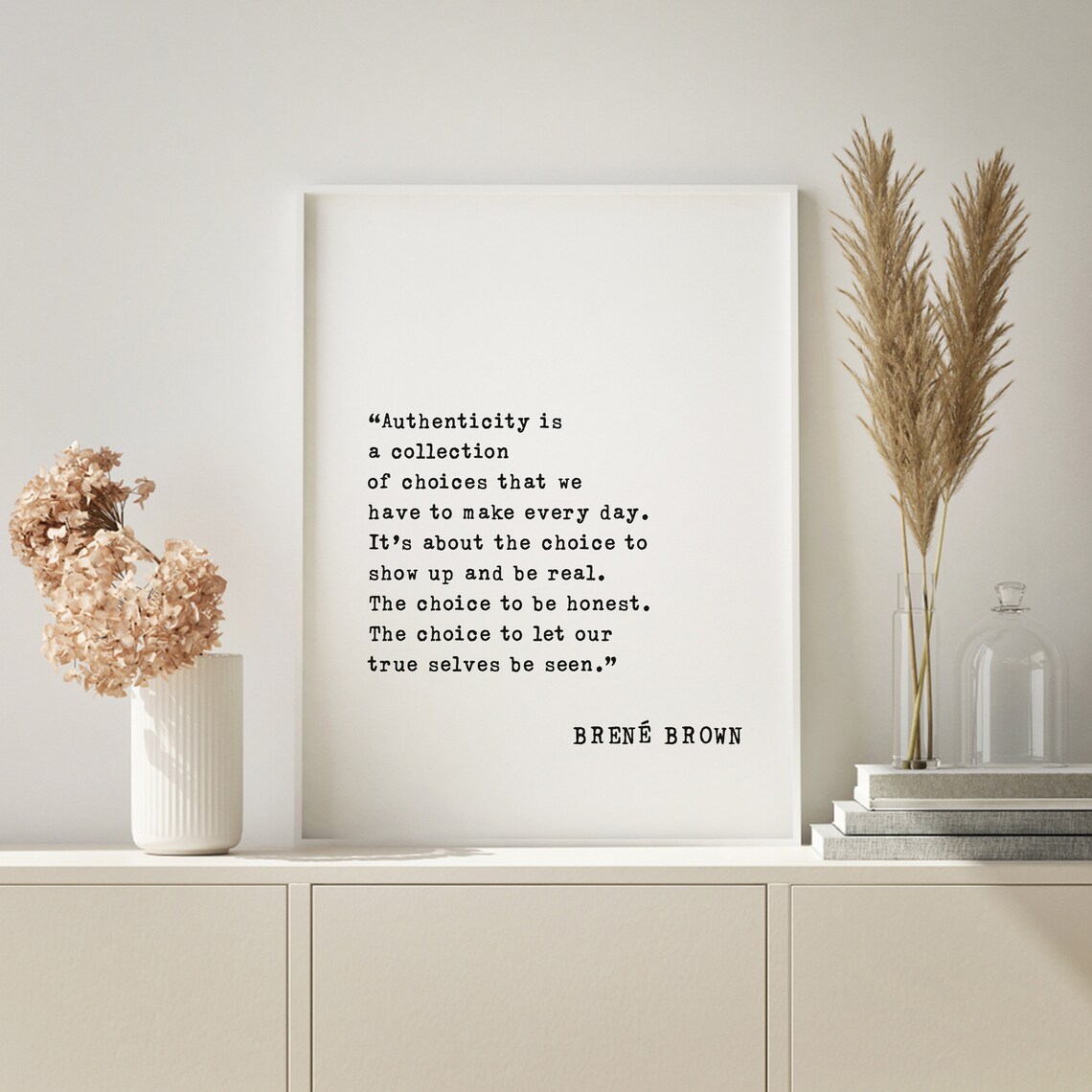 Brene Brown Authenticity Is A Collection Of Choices Quote Poster - Image 3